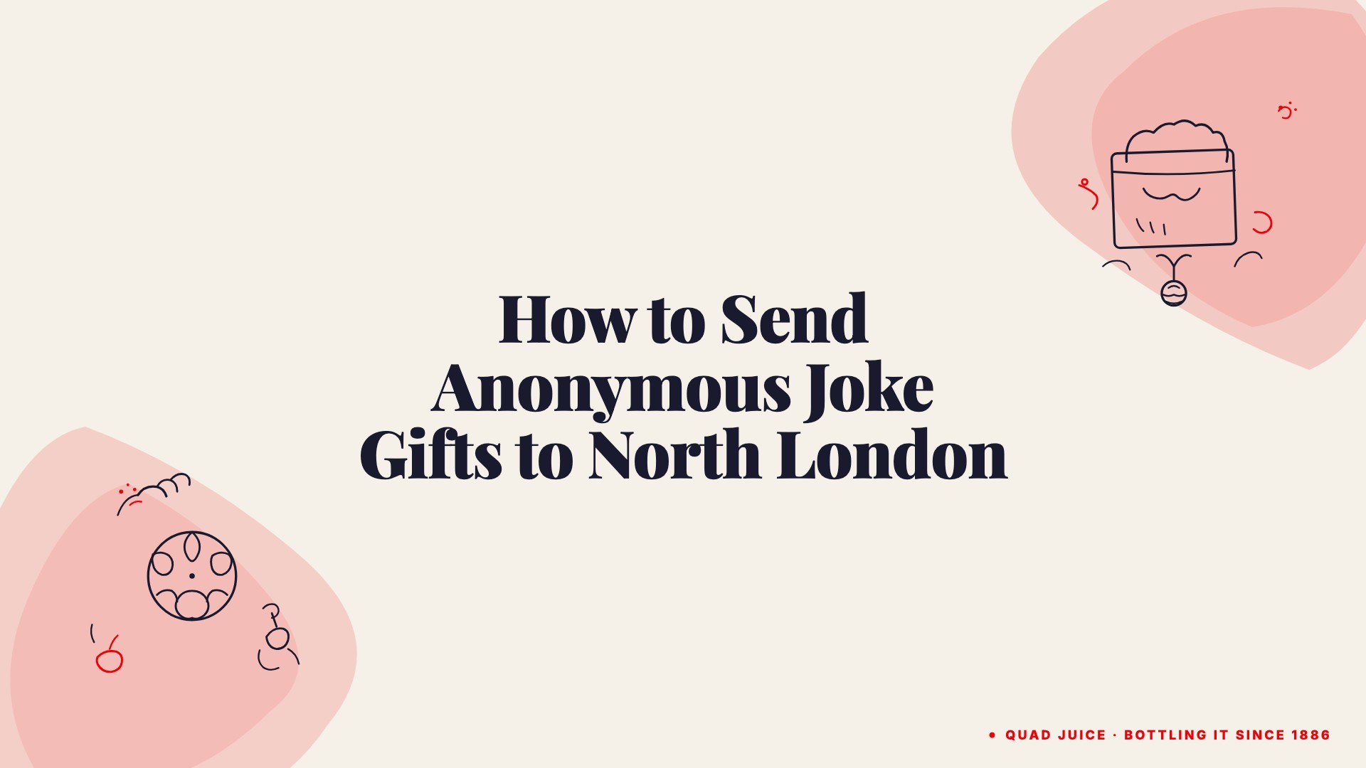 how to send anonymous joke gifts to north london