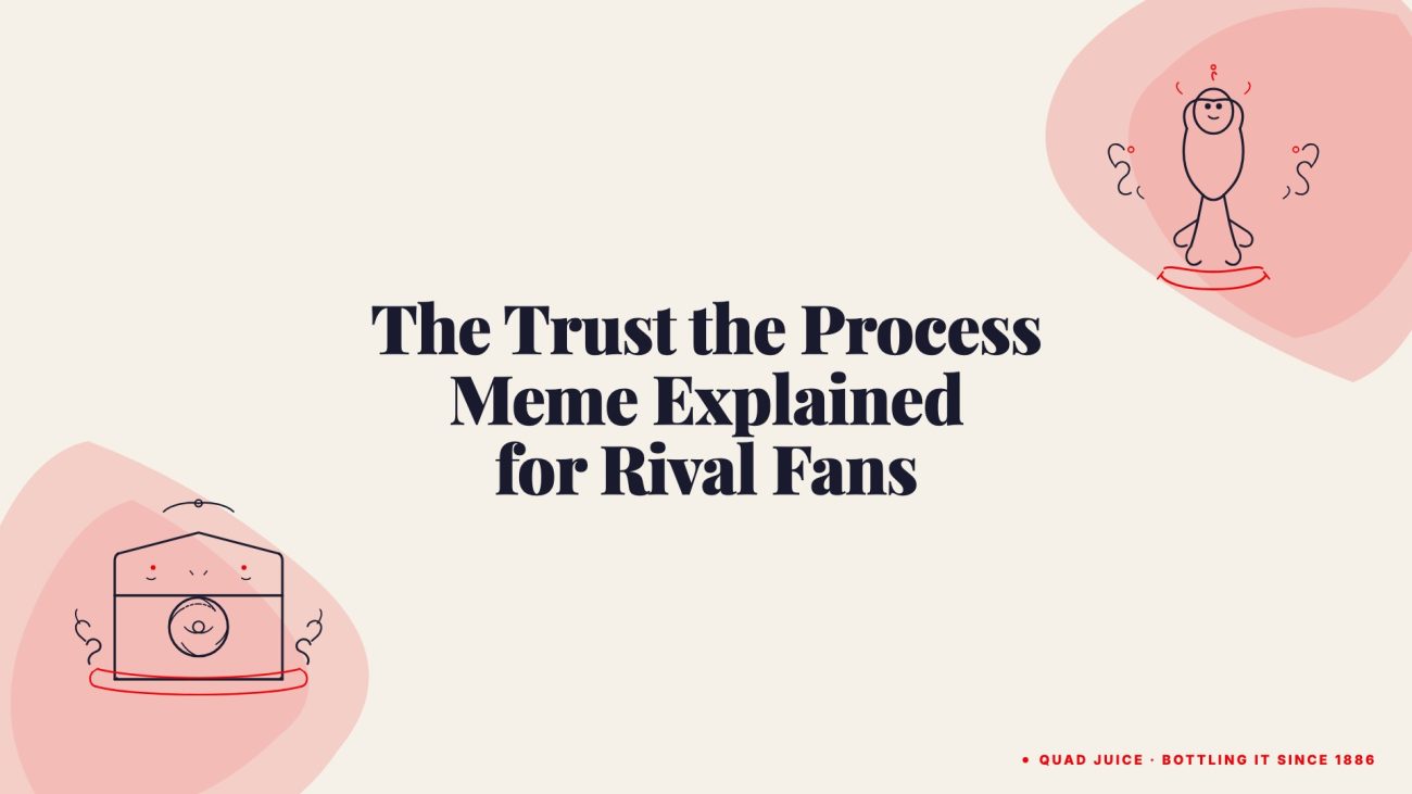 the trust the process meme explained for rival fans