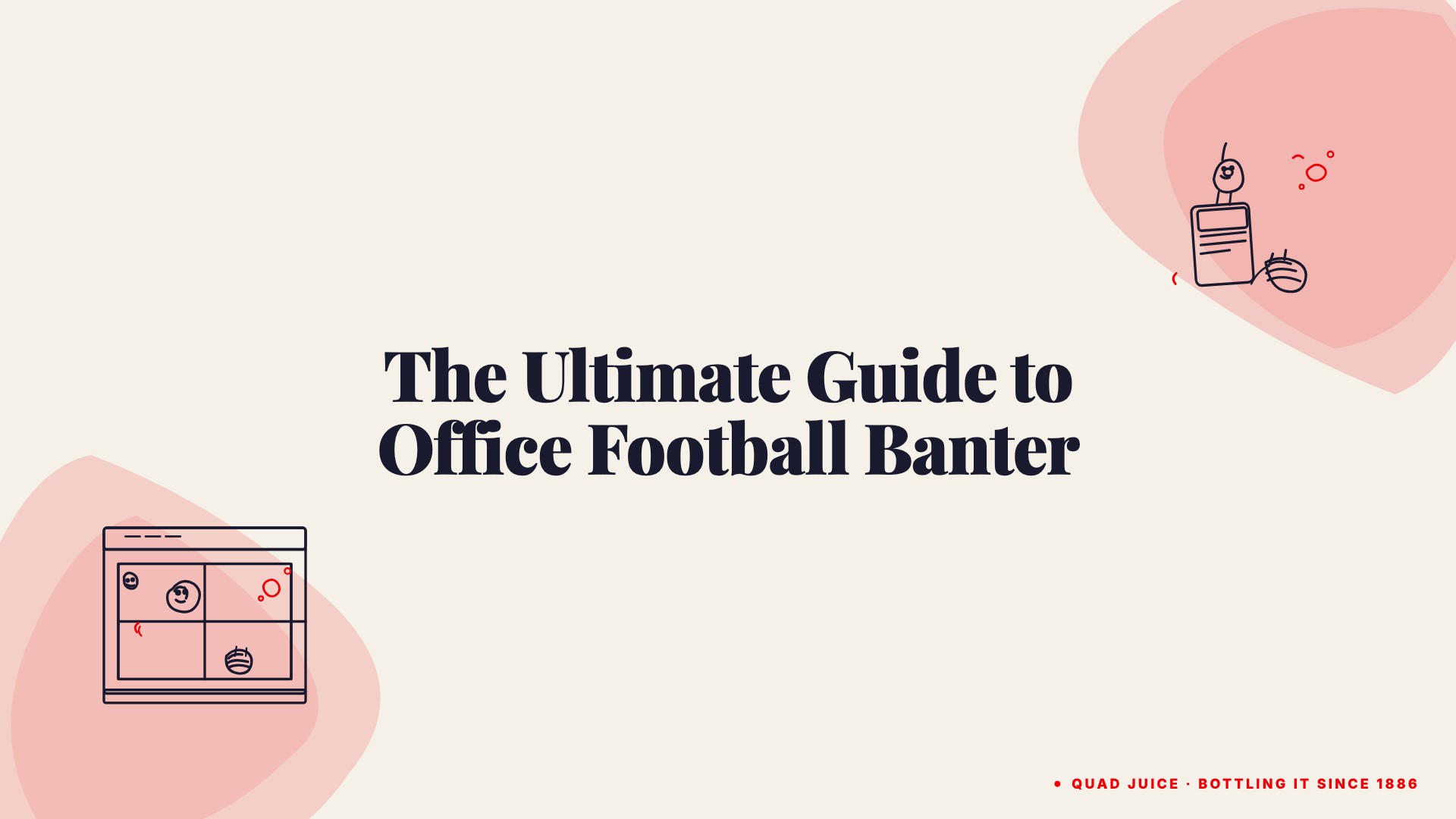 the ultimate guide to office football banter